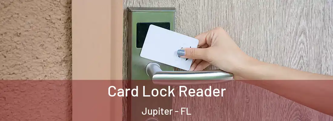 Card Lock Reader Jupiter - FL