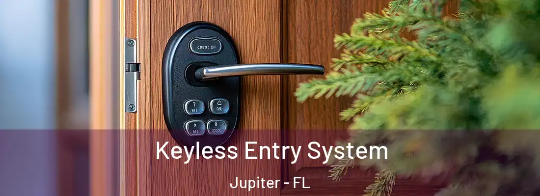  Keyless Entry System Jupiter - FL