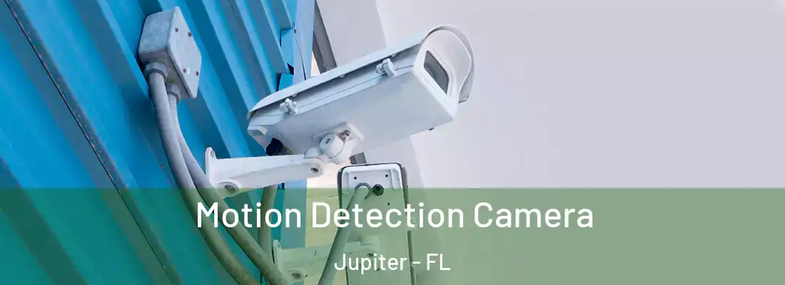 Motion Detection Camera Jupiter - FL
